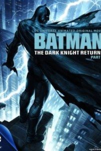Batman: The Dark Knight Returns, Part 1 (Betmen: Povratak mračnog viteza – prvi deo) 2012