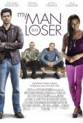 My Man Is A Loser (Od gubitnika do zavodnika) 2014